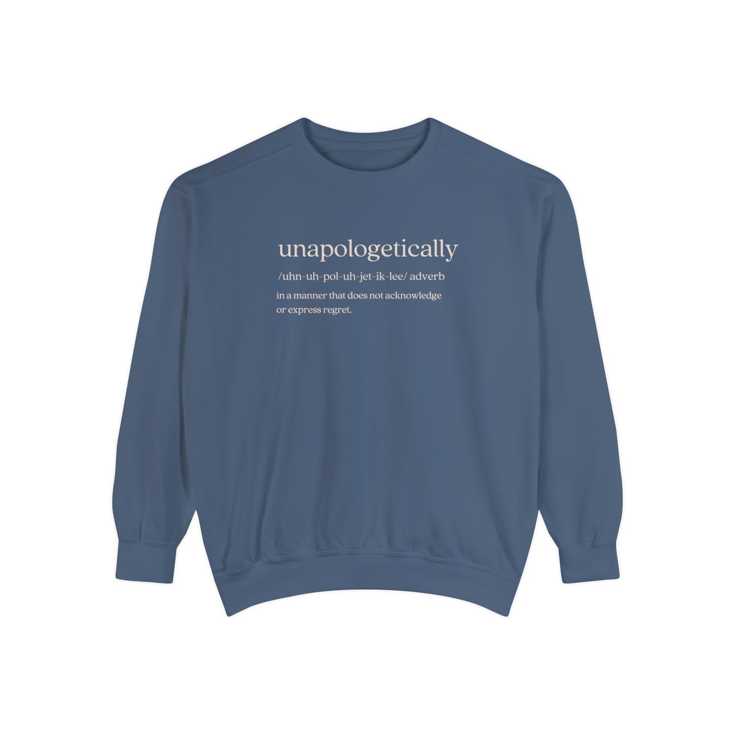 Oasis Creations Unapologetically. Me! Unisex Garment-Dyed Sweatshirt