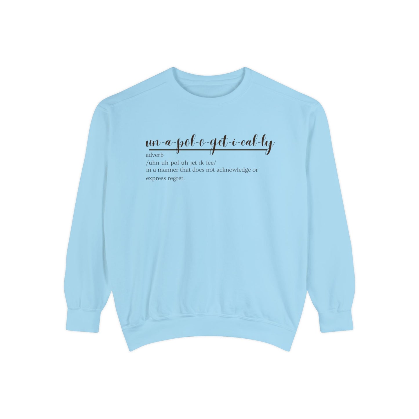 Oasis Creations Unapologetically Me Unisex Garment-Dyed Sweatshirt