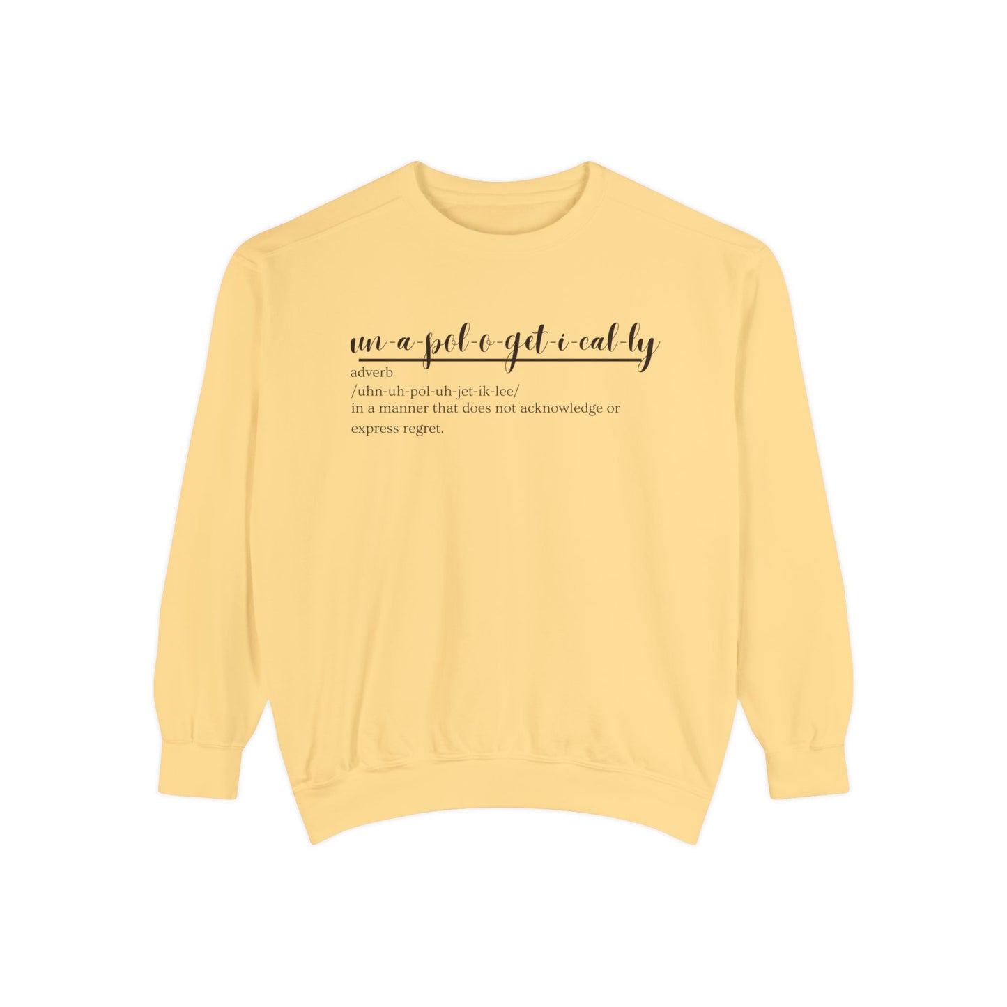 Oasis Creations Unapologetically Me Unisex Garment-Dyed Sweatshirt