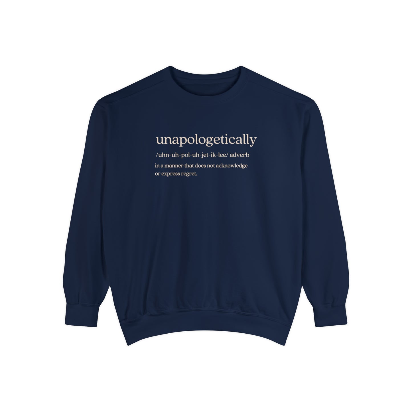 Oasis Creations Unapologetically. Me! Unisex Garment-Dyed Sweatshirt