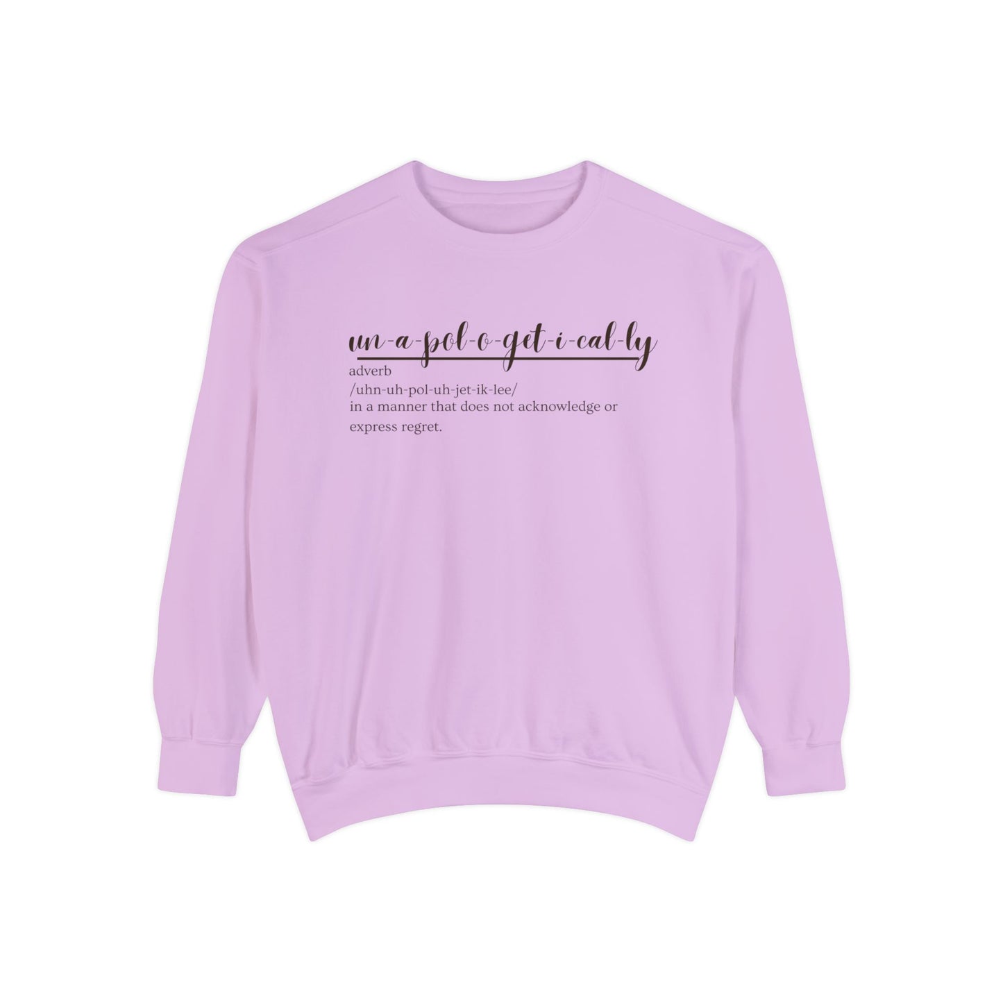 Oasis Creations Unapologetically Me Unisex Garment-Dyed Sweatshirt