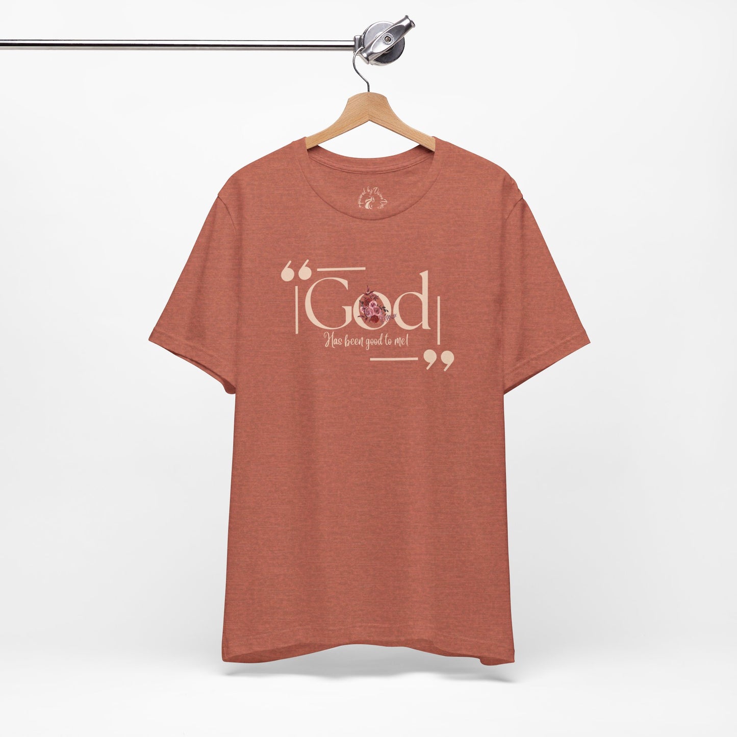 Oasis Creations God Has Been Good To Me Short Sleeve Tee