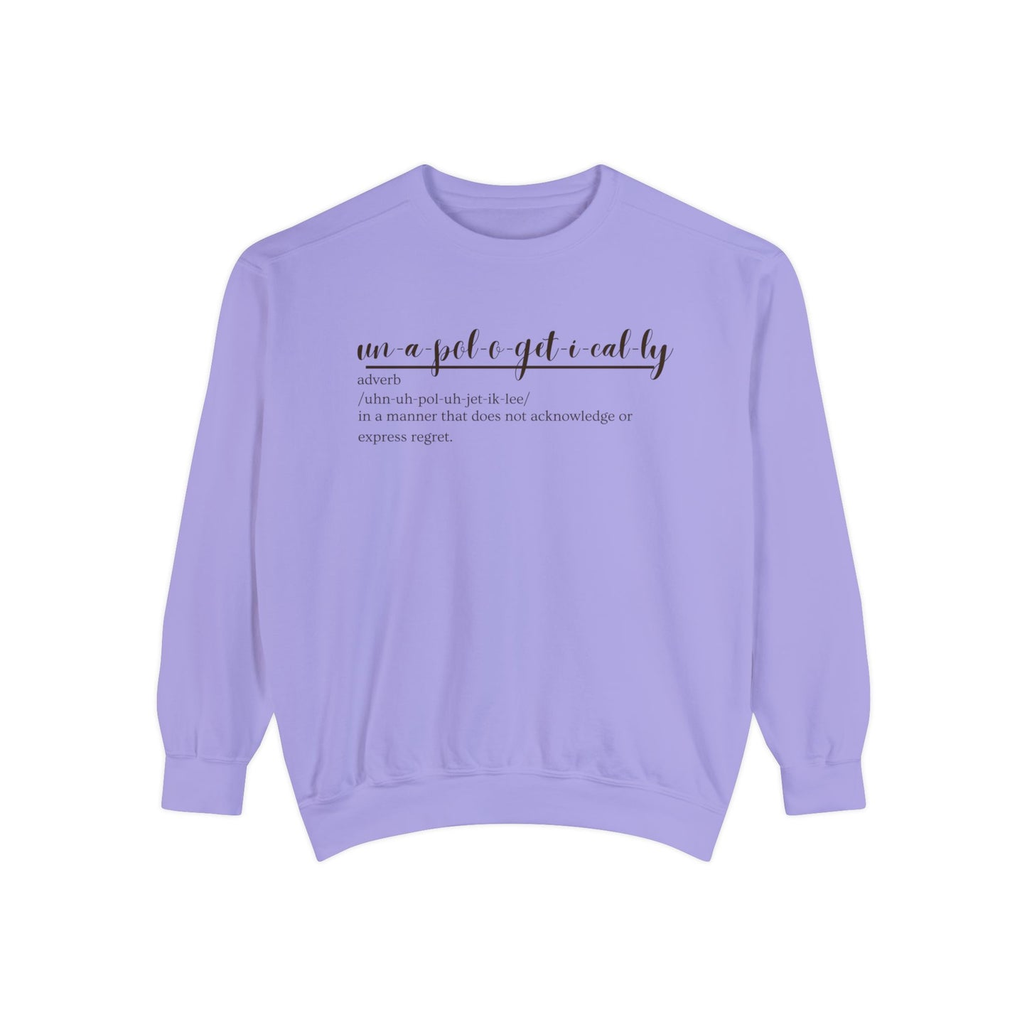 Oasis Creations Unapologetically Me Unisex Garment-Dyed Sweatshirt