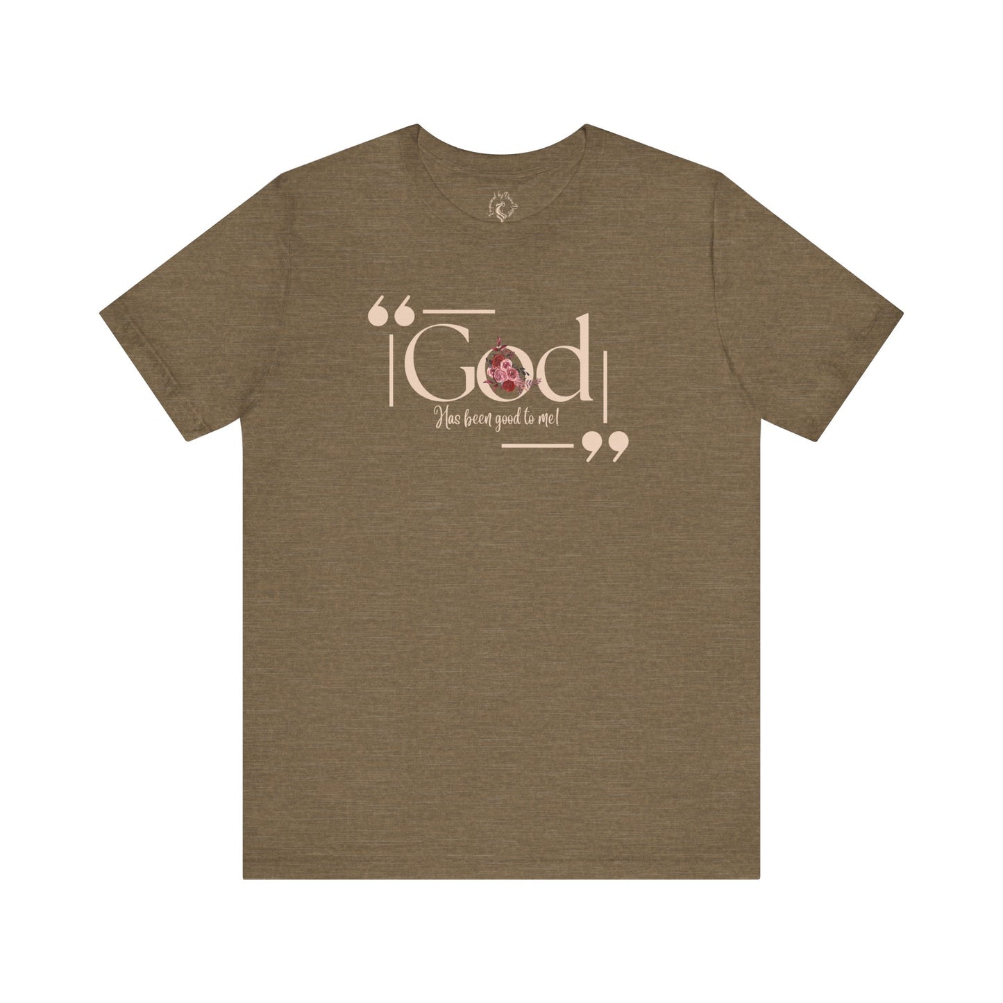 Oasis Creations God Has Been Good To Me Short Sleeve Tee