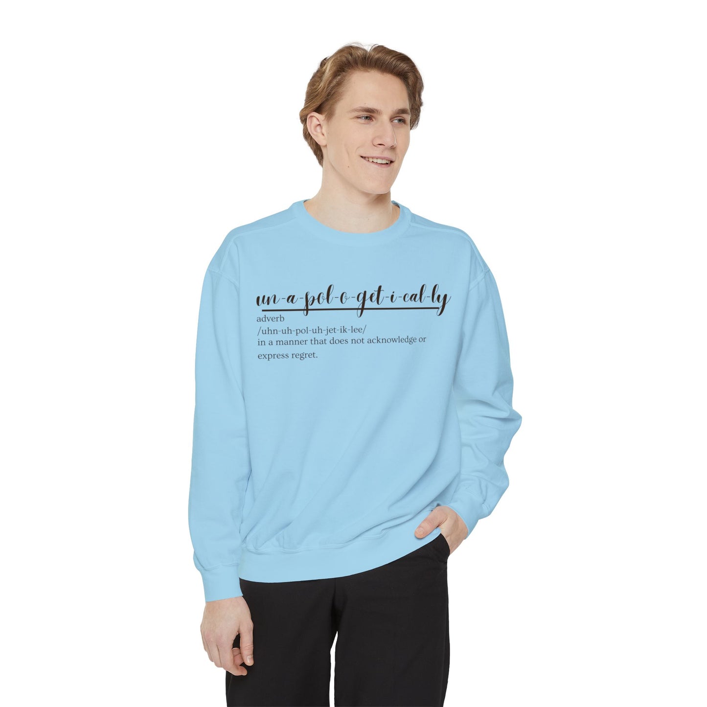 Oasis Creations Unapologetically Me Unisex Garment-Dyed Sweatshirt