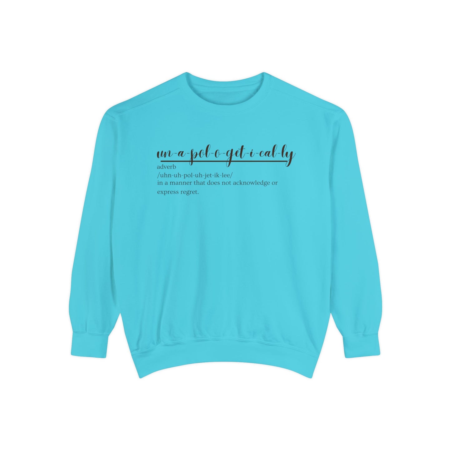 Oasis Creations Unapologetically Me Unisex Garment-Dyed Sweatshirt