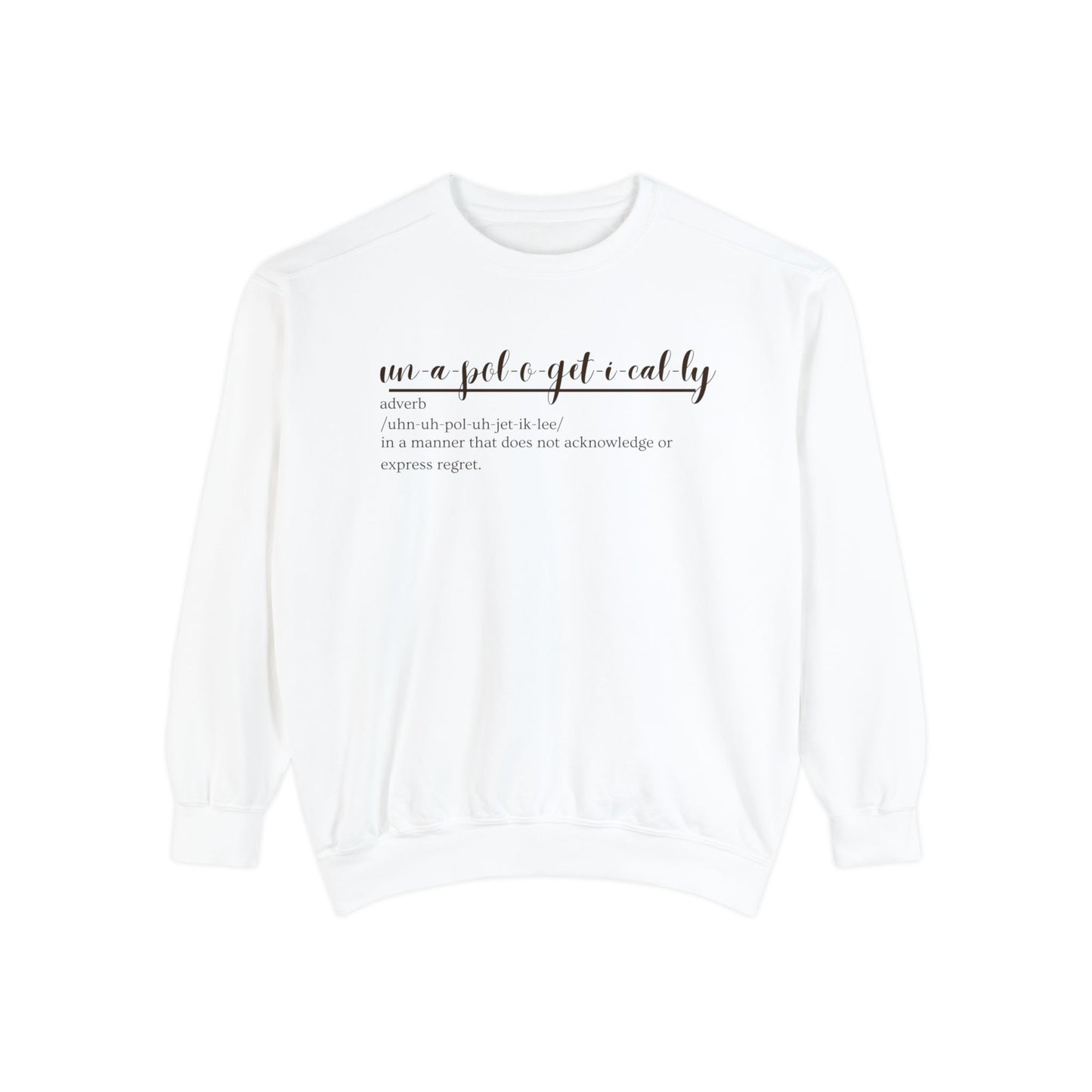 Oasis Creations Unapologetically Me Unisex Garment-Dyed Sweatshirt