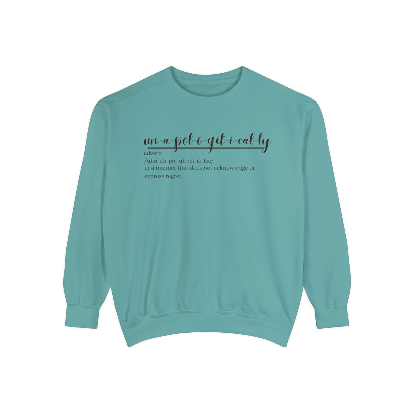 Oasis Creations Unapologetically Me Unisex Garment-Dyed Sweatshirt