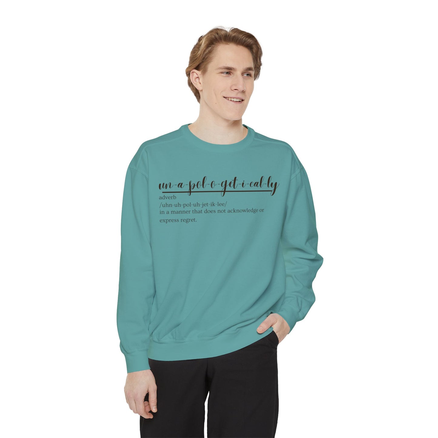 Oasis Creations Unapologetically Me Unisex Garment-Dyed Sweatshirt